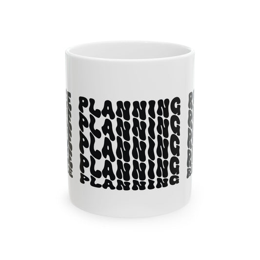 Coffee planning repeat, Ceramic Mug 11oz & 15 oz