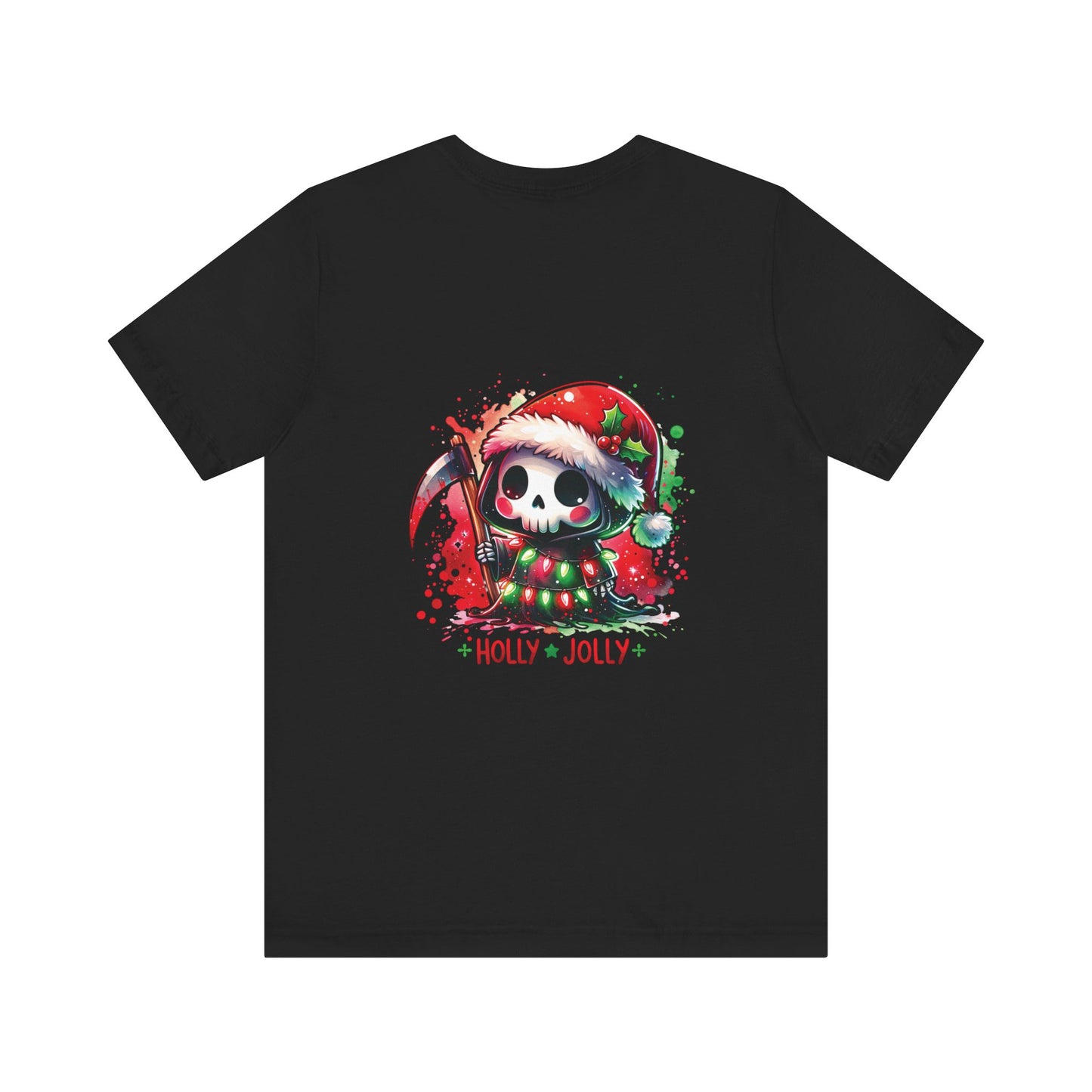 Holly jolly , Unisex Jersey Short Sleeve Tee ( no sleeve design)