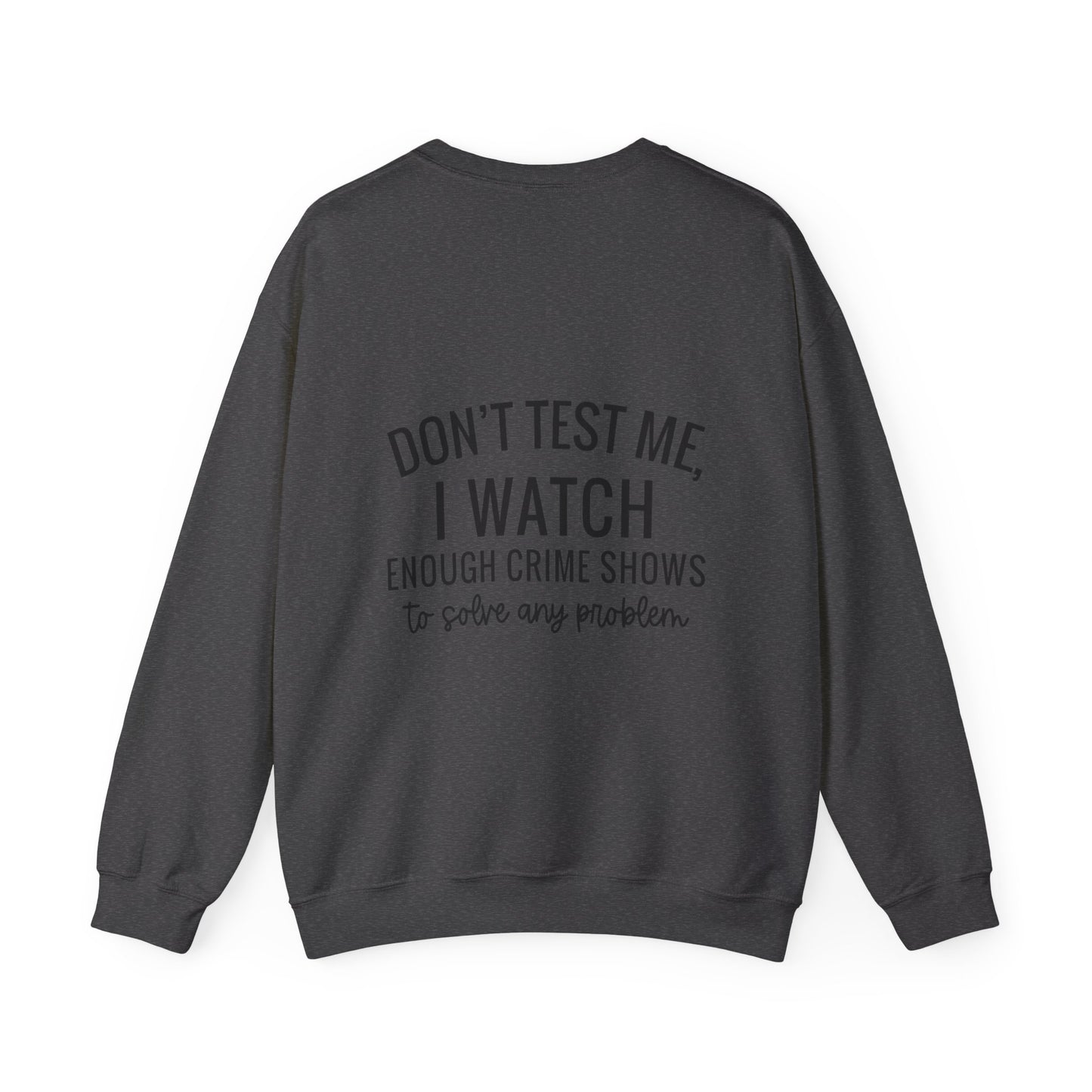 True crime watcher, ™ Crewneck Sweatshirt  ( no side arm design)