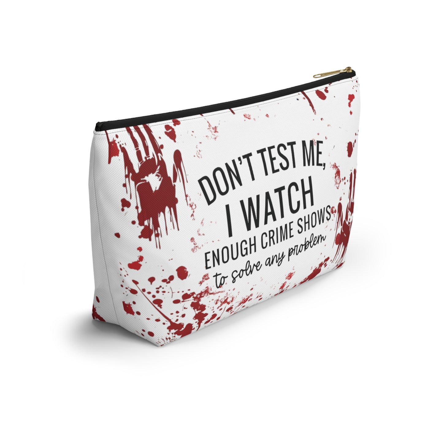 True crime  watcher, Accessory Pouch w T-bottom