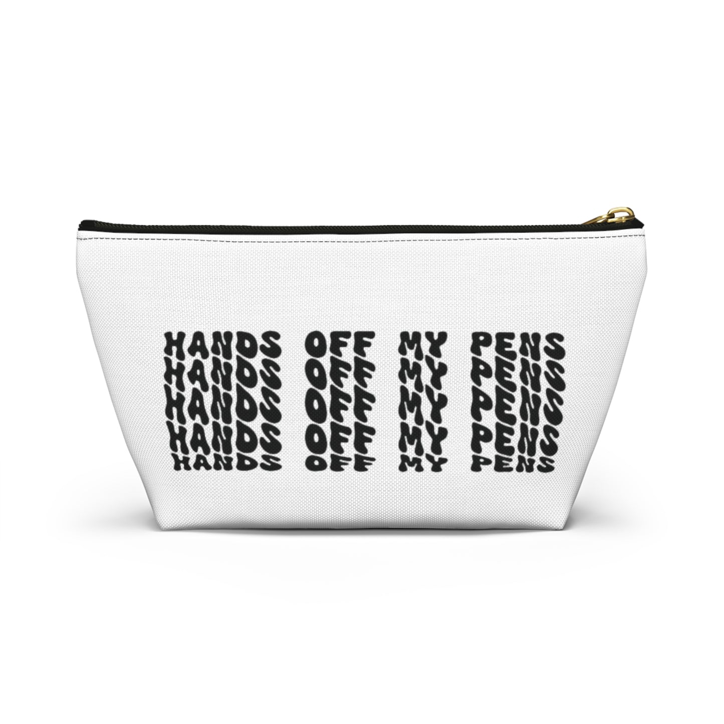 Hands off my pens, , Accessory Pouch w T-bottom