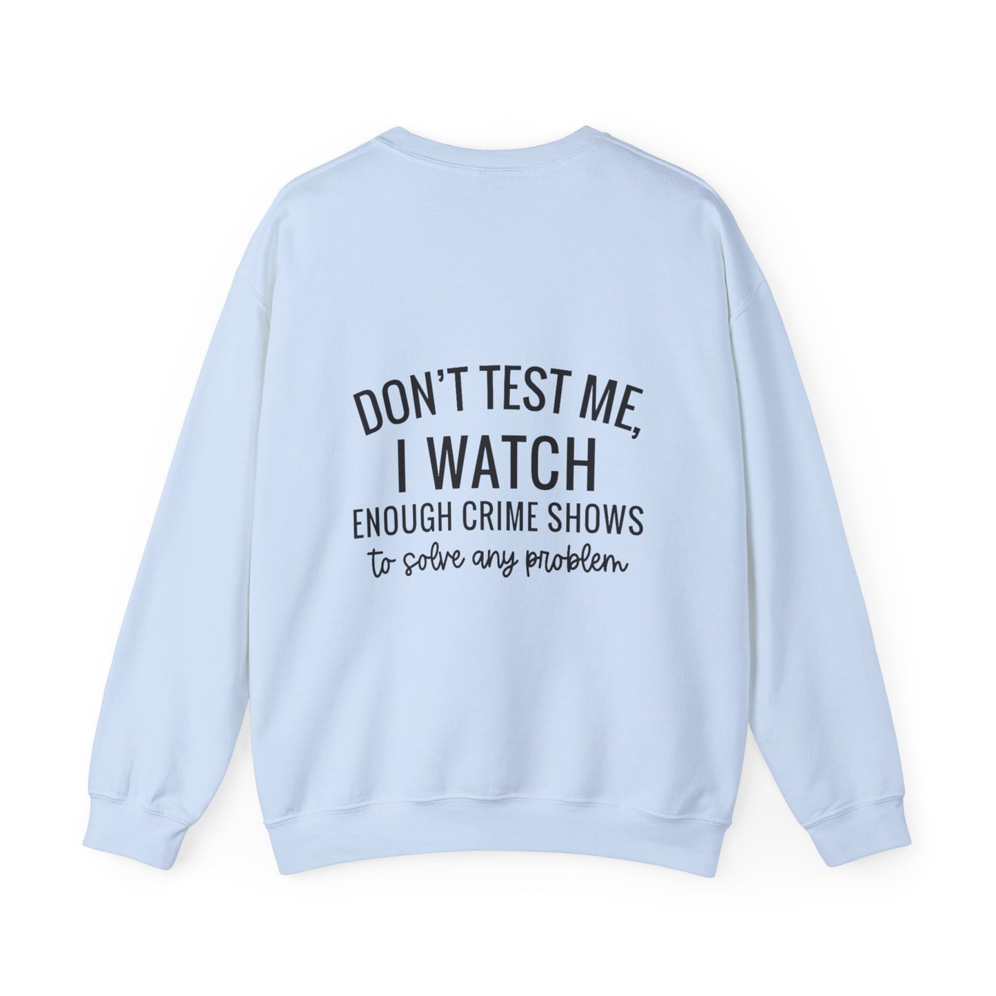 True crime watcher, ™ Crewneck Sweatshirt  ( no side arm design)