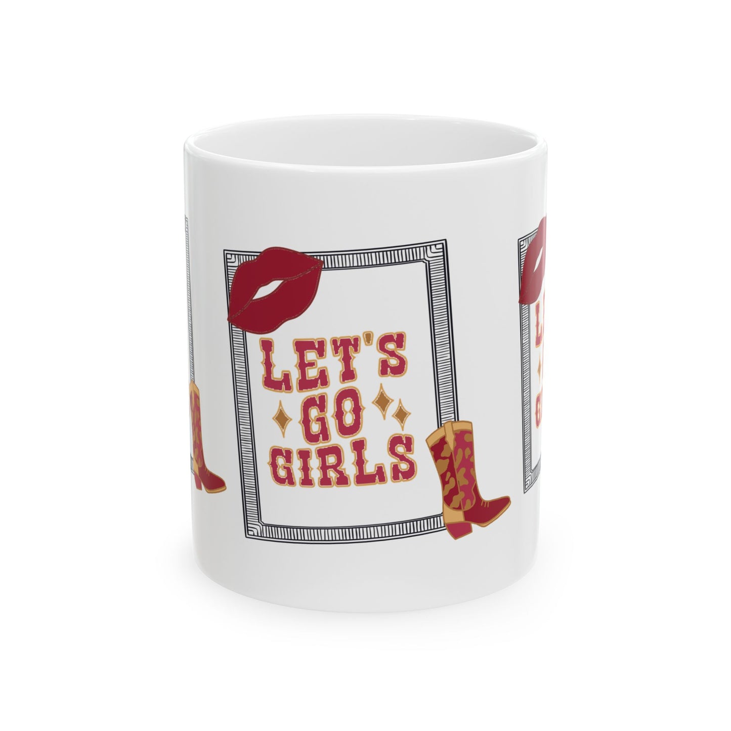 Let’s go girls ,Ceramic Mug, 11oz & 15 oz